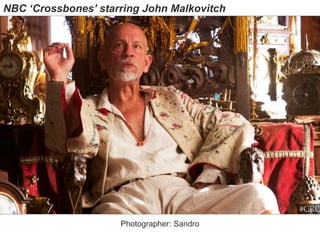 Photographer: Sandro
NBC ‘Crossbones’ starring John Malkovitch
 