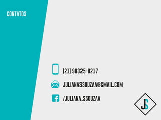 contatos
(21) 98325-8217
julianassouzaa@gmail.com
/juliana.ssouzaa
 