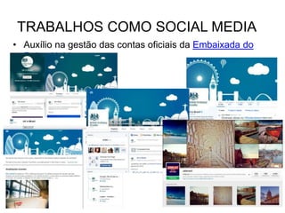 TRABALHOS COMO SOCIAL MEDIA
•
 