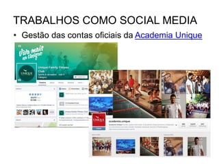 TRABALHOS COMO SOCIAL MEDIA
•
 