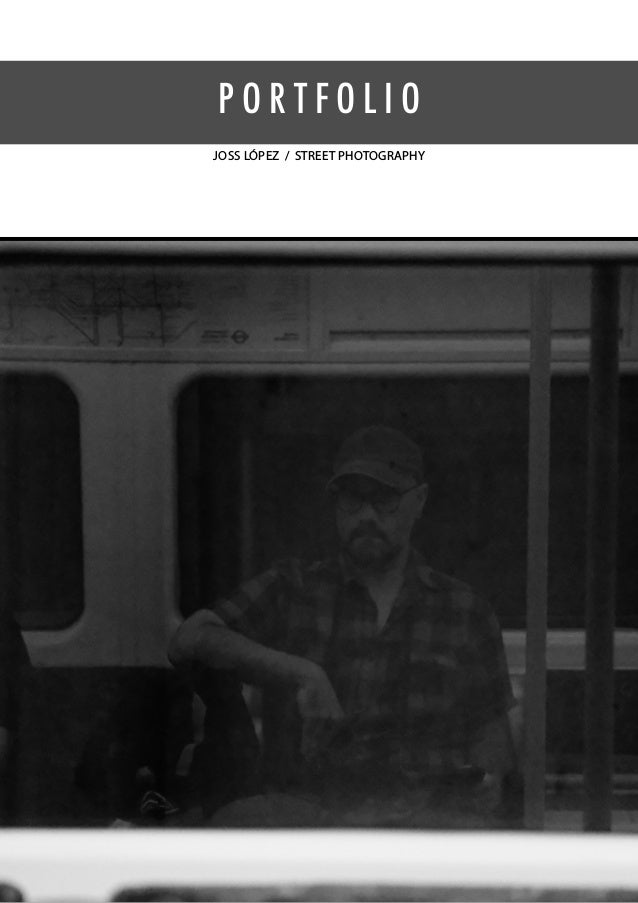 JOSS LÓPEZ / STREET PHOTOGRAPHY
P O R T F O L I O
 