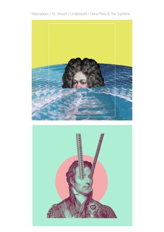 Maccabees / St. Vincent / Underworld / Diana Ross & The Supreme
 