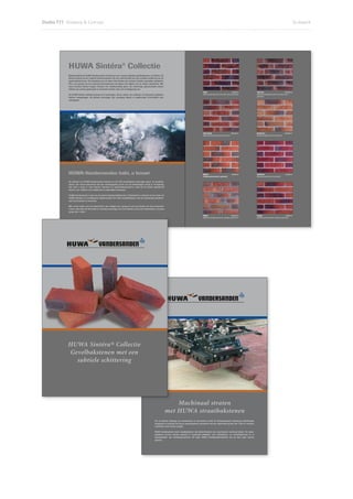 Studio T77 Ontwerp & Concept                                                                                                                                                                                                                                             Drukwerk




            HUWA Sintéra® Collectie
            Baksteenfabrikant HUWA-Vandersanden introduceert een nieuwe stijlreeks gevelbakstenen: de Sintéra. De
            Sintéra bestaat uit een collectie handvormstenen die zich onderscheidt door een subtiele schittering van de
            oppervlaktestructuur. De glinstering van de steen doet denken aan minieme fracties gesmolten gesteente.
            Dit is een gevolg van een speciaal sinteringproces dat tijdens het bakken van de stenen plaatsvindt. Met
            name donkere kleuren krijgen hierdoor een metallicachtige glans. De rood/oranje genuanceerde stenen
            hebben een warme gloed alsof ze verwarmd worden door een ondergaande zon.
                                                                                                                                                                Rota                                  WCM Z-B             Vesuvio                             WCEM Z-B
            De HUWA Sintéra Collectie bestaat uit 8 sorteringen, die de namen van vulkanen of vulkanische gebieden                                              Wijnrood genuanceerd met zwart zand, gesinterd            Wijnrood bontgenuanceerd met zwart zand,
                                                                                                                                                                                                                          gesinterd
            hebben meegekregen. De Sintéra sorteringen zijn (voorlopig alleen) in waalformaat (210x100x50 mm)
            verkrijgbaar.




                                                                                                                                                                Stromboli                             WCEMA-B             Santorini                           WCEMO-B
                                                                                                                                                                Wijnrood bontgenuanceerd, gesinterd                       Oranje bontgenuanceerd, gesinterd




            HUWA-Vandersanden bakt, u bouwt                                                                                                                     Nabro                                 WCMO-B              Tambora                              WCMA-B
                                                                                                                                                                Oranje genuanceerd, gesinterd                             Wijnrood genuanceerd, gesinterd


            De collectie van HUWA-Vandersanden bestaat uit ruim 300 verschillende sorteringen gevel- en straatbak-
            stenen. Een breed assortiment dat een weerspiegeling vormt van de hedendaagse trends in vormgeving.
            Dat vindt u terug in onze kleuren, formaten en oppervlaktestructuren, zoals bij de Sintéra (gesinterde
            stenen): een collectie voor traditionele en eigentijdse ontwerpen.

            HUWA-Vandersanden is één van de grotere baksteenfabrikanten in Nederland en ontstaan uit een fusie van
            HUWA baksteen en het Belgische Vandersanden N.V. Twee familiebedrijven met een jarenlange betrokken-
            heid bij producten en afnemers.

            Wilt u meer weten over ons assortiment, dan nodigen wij u graag uit voor een bezoek aan onze showroom.
            U kunt natuurlijk ook informatie en monsters aanvragen via onze website en bij onze medewerkers. Zij staan
            graag voor u klaar.
                                                                                                                                                                Telica                                WSEMA-B             Fuego                                WSMA-B
                                                                                                                                                                Wijnrood bontgenuanceerd, onbezand, gesinterd             Wijnrood genuanceerd, onbezand, gesinterd




           HUWA Sintéra® Collectie
           Gevelbakstenen met een
             subtiele schittering




                                                                                                                              Machinaal straten
                                                                                                                          met HUWA straatbakstenen
                                                                                                             Om de fysieke belasting van straatmakers te verminderen heeft de Arbeidsinspectie bestaande beleidsregels
                                                                                                             aangepast en bepaald dat nieuw aaneengesloten straatwerk met een oppervlakte groter dan 1500 m² voortaan
                                                                                                             machinaal moet worden gelegd.

                                                                                                             HUWA-Vandersanden levert straatbakstenen met afstandhouders voor verantwoord machinaal straten. De straat-
                                                                                                             bakstenen kunnen worden geleverd in machinale pakketten voor hydraulische- en vacuümklemmen en in
                                                                                                             klempakketten voor bestratingmachines. De totale HUWA straatbaksteencollectie kan op deze wijze worden
                                                                                                             gestraat.
 