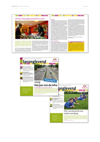 Studio T77 Ontwerp & Concept                                                                                                                                                                                                                                                                                          Drukwerk




        UP-ster,hetjongerencentruminLent                                                                                                                           Vrijwilligers                                                                Ongehoord.VanWees:‘Ongehoordorganiseertgratiscursussen
                                                                                                                                                                       Vrijwilligers openen en sluiten UP-ster op de avonden dat het      enworkshopsvoorLentseenOosterhoutsejongeren.We ebben  h
                                                                                                                                                                       centrumgeopendis,maarlatendejongerenverdervooralhun                aleendj-workshopgedaan,dieheelpopulairwasbijdejongens.
                                                                                                                                                                       eigenganggaan.Diedraaienzelfomdebeurtdebardiensten.               Binnenkortdoenweeencursusfashionenlifestyleenik ermoed
                                                                                                                                                                                                                                                                                                                  v
                                                                                                                                                                       ‘Devrijwilligerszijnbijnaallemaaloudersvandejeugddienaar          datdaarveelmeisjesopafgaankomen,maarwehebbennog
                                                                                                                                                                       UP-sterkomt.Dejongerenwildenditcentrumzograag,datze               veelmeer.Jeziet,deWaalsprongbestaatnietuiteenpaaringe-
                                                                                                                                                                       hunoudershebbengevraagdhetzomogelijktemaken.Toenwe                kaktedorpen,ergebeurthierechtvanalles!’
                                                                                                                                                                       negenvrijwilligershadden,kondenweechtvanstart.’                      Hetiswelnogeenbeetjezoekennaarwataanslaatbijdejonge-
                                                                                                                                                                       InaprilgingendedeurenvanUP-stervoorheteerstopen.‘We              ren uit de Waalsprong. Van Wees: ‘Jongerenwerk is nieuw in
                                                                                                                                                                       hebben wekenlang met de jongeren gebrainstormd over een              dezewijkenendatmerkje.IndemeesteNijmeegsewijkenzieje
                                                                                                                                                                       mooienaamvoorhetcentrum,’zegtvanWees.‘Ikdachtnietdat             veel jongeren op straat. Die hangjongeren heb je in Lent bijna
                                                                                                                                                                       we er nog uit gingen komen, totdat een van de jongens deze       niet.Datisopzichnatuurlijkheeloké,maarhetmaaktmijnbaan
                                                                                                                                                                       naamopperde.Hetjongerencentrumzitopéénhoog.Hetisdus               nietgemakkelijker.Alsikdejeugdnietkanvinden,kanikzeook
                                                                                                                                                                       upstairsinDeSter.Ikvondhetmeteeneenbriljantenaam.’                nietvragenwatzíjgraagwilleninhunwijk.Aandejongerendie
                                                                                                                                                                       UP-ster is een inloopcentrum. Op maandag-, dinsdag- en               naarUP-sterkomen,merkikdaterwelbehoefteisaanwatmeer
                                                                                                                                                                       d
                                                                                                                                                                        onderdagavondkunnenLentsejongerenerterecht.‘We ebbenh             activiteiteninLent.Zevindenalleinitiatievenleukenzijnblijdat
                                                                                                                                                                       eentafelvoetbal,computersmetinternet,eenPlaystationeneen            ernubijvoorbeeldditcentrumvoorzeis.Hetisookhoogtijdom

                                                                                                                                                                                                                                                                                                                                | 13
                                                                                                                                                                       Wii-spelcomputer,’verteltvanWees.‘Nukomenervooraljonge-              hetjongerenwerkindeWaalspronggoedopdekaarttezetten.
 | 12                                                                                                                                                                  rentussendevijftienendeachttien,maareigenlijkisiedereen           Als die kinderen straks naar de middelbare school gaan en je
                                                                                                                                                                       vanafdebrugklaswelkom.Ikmerkdatdejongerejeugddeweg               moet nog beginnen met het opzetten van activiteiten voor de
                                                                                                                                                                       nog niet zo goed weet te vinden. Dat snap ik ook wel. Als er   jeugd,danbenjegewoontelaat.’
                                                                                                                                                                       alleen maar oudere jeugd zit zou ik als broekie ook niet snel
                                                                                                                                                                       b
                                                                                                                                                                        innenlopen.Hetisnogeenbeetjezoekenhoewedatopgaan               Meer informatie? up­ster.hyves.nl, www.ntv­nijmegen.nl of
                                                                                                                                                                       lossen. Het is nu regelmatig lekker druk, met soms zeker tien     www.ongehoord.nu.I
                                                                                                                                                                       j
                                                                                                                                                                        ongeren, voornamelijk uit het ‘oude dorp’. Maar ik ben ook
         Robin van Wees, jongerenwerker bij Tandem (r).                                                                                                                andere activiteiten op poten aan het zetten, om álle Lentse
                                                                                                                                                                       j
                                                                                                                                                                        ongerenerbijtebetrekken.’
        In	 januari	 2008	 was	 de	 kick-off	 voor	 het	 nieuwe	                        bouwwijkinOosterhoutisnetalsdieinLentbegonnenalseen
        jongeren	 entrum	in	Lent.	Onder	de	naam	UP-ster	is	door	
                 c                                                                      wijkmetjongegezinnen.Nuwordendekinderendaarwatouder                 Meer dan een jongerencentrum                                                  [KORT] CWZ-Waalsprong viert éénjarig bestaan
        het	 jongerenwerk	 van	 Tandem	 een	 ruimte	 ingericht	 in	                     enisermeerbehoefteaanjongerenwerkontstaan.OokinLent                 VanWeesorganiseertdusmeerdanalleenhetjongeren entrum.
                                                                                                                                                                                                                                   c
        voorzieningenhart	 De	 Ster.	 ‘De	 ene	 keer	 is	 het	 lekker	                  komt straks een puberexplosie. Het aantal jongeren gaat in            ‘We zijn begonnen met filmavonden in De Spil. Elke eerste           De dependance van het Canisius-Wilhelmina Ziekenhuis
        druk,	de	andere	keer	is	het	nog	wat	rustig,	maar	als	over	                      komende jaren enorm groeien en de gemeente speelt daar nu            v
                                                                                                                                                                        rijdagvandemaandzettenwedaareengrootbioscoopscherm                (CWZ) in de Waalsprong bestaat al weer één jaar. Bijna alle
        een	 paar	 jaar	 de	 puberexplosie	 in	 de	 Waalsprong	 van	                    alvastopin.’                                                                neer.Daarkomtveeljeugdopaf,engelukkigookdewatjongere             specialismenwareneralvertegenwoordigdenonlangsisdat
        start	 gaat,	 moet	 het	 jongerenwerk	 hier	 al	 op	 poten	                     Om die behoefte op te vangen schakelde gemeente Nijmegen              groep.Diefilmavondenzijnpopulair.’VanWeeswerktookaan                nogeensuitgebreidmetkinderneurologieenneurologie.Ook
        staan.’	                                                                        welzijnsorganisatie Tandem in. Van Wees: ‘Twee jaar geleden            eenprojectvoorjongerenuitheelNijmegen.‘Welatenjongeren              deröntgen-openingstijdenzijnmedeopverzoekvandelokale
                                                                                        hebikhetjongerencentruminOosterhoutopgezet.Deparallel-                 eenwekelijkstv-programmamakendatwordtuitgezondenop                    huisartsen verruimd. Ter gelegenheid van de verjaardag van
        ‘InOosterhoutzitaldiktweejaareenjongerencentrum,’vertelt              len met Oosterhout zijn legio. In Lent heb ik het jongerencen-       de lokale omroep, Nijmegen1. Ze maken zelf reportages en             dedependancekregenpatiëntenbegindecembersoesjesbij
        Robin van Wees, jongerenwerker bij welzijnsorganisatie                    trumnaarhetvoorbeeldvanOosterhout pgezet.Tebeginnen
                                                                                                                                        o                              mogen ook zelf bepalen waar die over gaan. Ik zoek nog wat        de koffie. Daarnaast werd onder andere een thema-avond
        Tandem. ‘Daar hebben we een heel mooi voorbeeld aan.’                  met het werven van vrijwilligers, want zonder mensen die de          jeugduitdeWaalsprongdiemeewildoenaanditproject.’                   georganiseerdvoorallehuisartsenuithetWaalspronggebied
        OosterhoutligtwatdatbetreftietsvooropLent,waarpaslater              boeldraaiendehouden,benjenergens.’                                       Tandem heeft intussen ook een initiatief opgericht in samen-          enCWZ-medici.
        isbegonnenmetdebouwvanhetvoorzieningenhart.‘Denieuw-                                                                                                  werking met Stichting Pan en New Arts onder de naam




                                             Spronglevend
                                                  Informatiebulletin over de Waalsprong – editie december 2008




                                      3 Ruimte voor schipperskinderen
                                             In tien woningen in het plan Belvedère gaan
                                             straksschipperskinderenwonen.DirecteurPiet
                                             Schwering van het Sint Nicolaasinternaat
                                             v
                                              ertelt enthousiast over deze bijzondere
                                             v
                                              erhuizingnaardeWaalsprong.

                                      4 Planvorming in beeld:
                                        Beeldkwaliteitplan Landschapszone
                                             In november is het beeldkwaliteitplan van
                                                                                           
                                             de Landschapszone gepresenteerd. In deze
                                             Sprong evendeenimpressie.
                                                    l

                                     12 UP-ster, het jongerencentrum in Lent
                                             Robin van Wees, jongerenwerker bij welzijns-
                                             organisatie Tandem, vertelt over UP-ster, het
                                             jongerencentrumindeSter.Daarnaastvertelt
                                                                                                                                               Verkeerssp
                                                                                                                                                                             ecia
                                                                                                   2009
                                             hijovermeerleukeinitiatievenvoorjongeren
                                             indeWaalsprong,waaronderjongeren elevisie,
                                             workshopsencursussen.
                                                                                   t        
                                                                                                                      l

                                                                                                   Het	jaar	van	de	infra	
                                                                                                                                                                             Spronglevend
                                                                                                                                                                                   Informatiebulletin over de Waalsprong – editie oktober 2008


                                                                                                   Alle	aanpassingen	voor	u	op	een	rij:	auto,	fiets	en	OV
                               	        2	Z
                                           onnepanelenvoorCitadelCollege
                                                                                                   De	 komende	 jaren	 werkt	 Nijmegen	 hard	 aan	 de	 bereikbaarheid	 van	 het	 nieuwe	
                               	       11	H
                                           OVinregioArnhem-Nijmegen
                                                                                                   stadsdeel	 Nijmegen-Noord.	 Bij	 een	 volwaardig	 nieuw	 stadsdeel	 hoort	 natuurlijk	
                               	      13	 C
                                           WZ-Waalsprongbestaatéénjaar
                                                                                                   ook	een	passende	infrastructuur.	De	huidige	Prins	Mauritssingel	stamt	nog	uit	de	
                               	      14	 N
                                           ijmegenVisueelindeWaalsprong
                                                                                                   tijd	dat	het	grootste	deel	van	het	gebied	nog	weiland	was.	Om	de	doorstroom	te	
                                     15	 N
                                           ieuweinformatrice
                                                                                                   verbeteren	en	tegelijkertijd	de	lucht-	en	geluidsproblematiek	op	te	lossen,	wordt	
                                          Wooninformatiecentrum
                                                                                                   de	 verkeersstructuur	 de	 komende	 jaren	 aangepast.	 Wethouder	 Depla	 licht	 op	
                               	      16	  ijkteruglegging
                                          D
                                                                                                   pagina	6	de	noodzaak	van	de	plannen	toe.                      4 Spreekuur politie in
                                                                                                   Lees verder op pagina 6 t/m 10                                            Wooninformatiecentrum
                                                                                                                                                                             De politie heeft besloten om het Lentse bureau
                                                                                                                                                                             om te vormen tot een spreekuurlocatie in het
                                                                                                                                                                             Wooninformatiecentrum in Lent.

                                                                                                                                                                         6 Park Lingezegen: de ideale voortuin
                                                                                                                                                                           van de Waalsprong
                                                                                                                                                                             Park Lingezegen vormt straks samen met
                                                                                                                                                                             de Landschapszone in de Waalsprong een
                                                                                                                                                                             prachtig park- en watergebied. Projectleider
                                                                                                                                                                             Jaap Ruiter vertelt uitgebreid over dit unieke
                                                                                                                                                                             project.

                                                                                                                                                                        10 Een uniek, levend museum
                                                                                                                                                                             In De Historische Tuin Lent wordt de oorsprong
                                                                                                                                                                             van de Waalsprong bewaard. Theo Wolters en
                                                                                                                                                                             Paul Schoenmakers vertellen over hun histo-
                                                                                                                                                                             rische fruitbomen en de geplande verhuizing
                                                                                                                                                                             van de boomgaard.




                                                                                                                                                                                                                                  OSC: van dorpsclub naar
                                                                                                                                                                                                                                  stadse vereniging
                                                                                                                                                                   	      5	 Zoenen en zwaaien bij De Ster
                                                                                                                                                                          8	 Nieuw: Het Nijland                                   Langzaam	maar	zeker	groeit	de	Oosterhoutse	voetbalclub	OSC	uit	z’n	oude	jasje.	
                                                                                                                                                                         12	 Beeldkwaliteitsplannen Laauwik en                    Maar	redding	is	nabij,	want	begin	2009	begint	in	het	nieuwe	Oosterhout	de	aan-
                                                                                                                                                                             Groot Oosterhout                                     leg	 van	 een	 gloednieuw	 sportpark.	 De	 dorpsclub	 met	 z’n	 respectabele	 sport-
                                                                                                                                                                         14	 Dichter bij huis kun je kunst niet krijgen           geschiedenis	wordt	dan	een	‘stadse’	voetbalvereniging.	‘Niet	erg,’	vindt	voorzitter	
                                                                                                                                                                   	     15	 Tevreden Greenwheels-klanten in                      Hans	 Bolland.	 ‘We	 krijgen	 er	 betere	 faciliteiten	 voor	 terug.	 En	 de	 naam	 blijft	
                                                                                                                                                                             de Waalsprong                                        behouden.’
                                                                                                                                                                   	     16	 Opening dependance De Oversteek                      Lees verder op de volgende pagina 
 