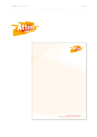 Studio T77 Ontwerp & Concept                                                                                            Huisstijlen




                                                                   4                                       het primaire proces.
                                                                   Organisatie Plataan,Attent Zorggroep bestaat en IJsselzicht.
                                                                      Beverode, De Oude
                                                                                        De
                                                                                           Rhederhof, St. Elisabeth
                                                                                                                    uit de locaties




                               4                                          het primaire proces.
                               Organisatie Plataan,Attent Zorggroep bestaat en IJsselzicht.
                                  Beverode, De Oude
                                                    De
                                                       Rhederhof, St. Elisabeth
                                                                                uit de locaties
 