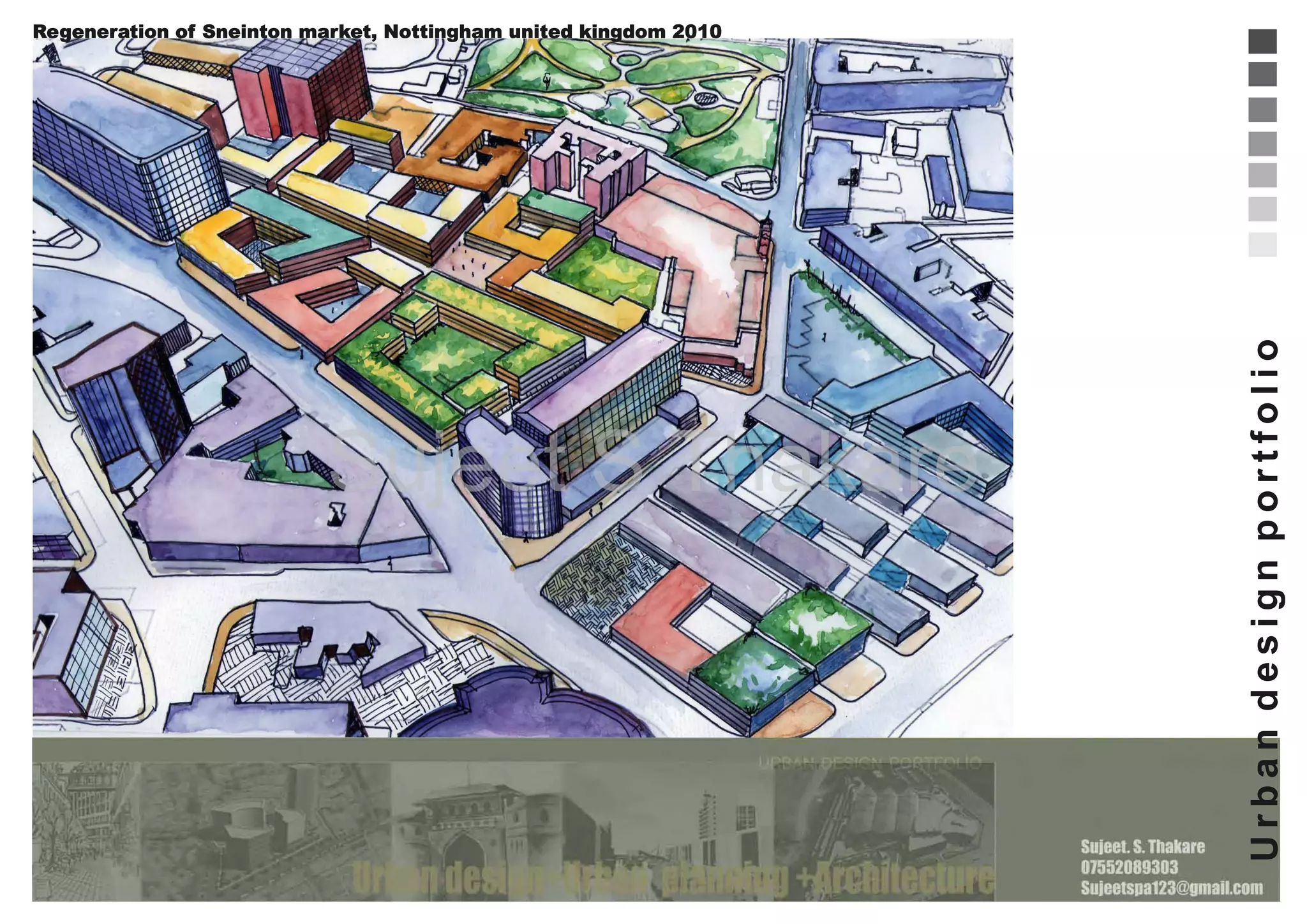 Sujeet S Thakare

Urban design portfolio

Regeneration of Sneinton market, Nottingham united kingdom 2010

 