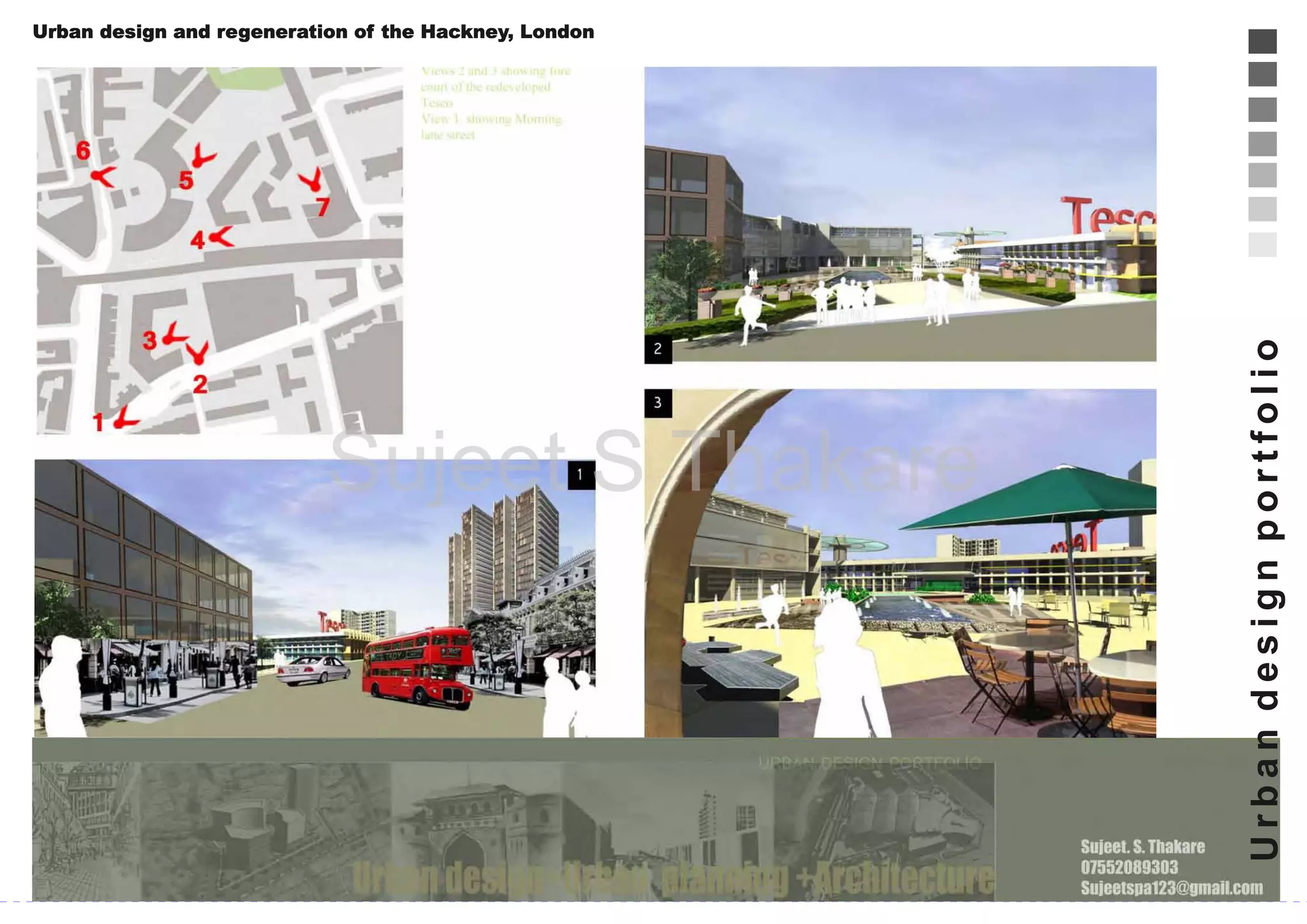 Sujeet S Thakare

Urban design portfolio

Urban design and regeneration of the Hackney, London

 