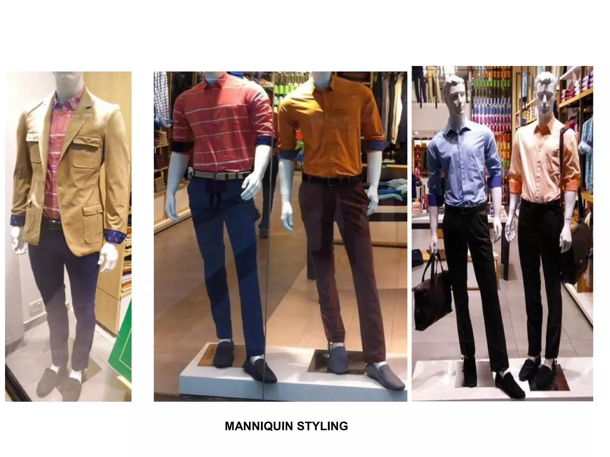 MANNIQUIN STYLING
 