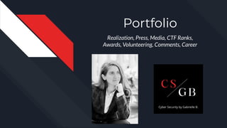 Portfolio
Realization, Press, Media, CTF Ranks,
Awards, Volunteering, Comments, Career
 