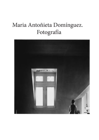 Maria Antoñieta Domínguez.
         Fotografía
 