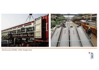 Steel Structures (TIPLAM) – COSCO Shanghai China
 