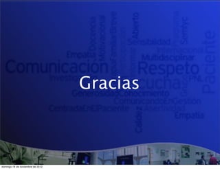 Gracias



domingo 18 de noviembre de 2012
 