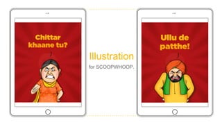 Illustration
for SCOOPWHOOP.
 