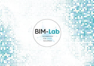 technology
for smart
buildings
BIM-Lab
 