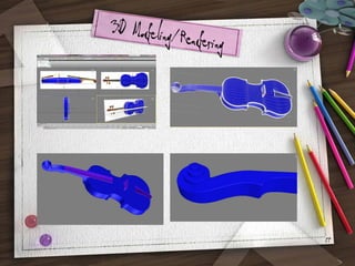 3D Modeling/R
endering

17

 
