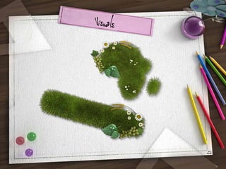 Visuals

26

 