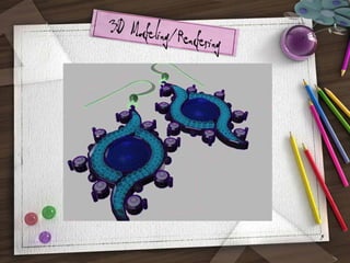 3D Modeling/R
endering

5

 