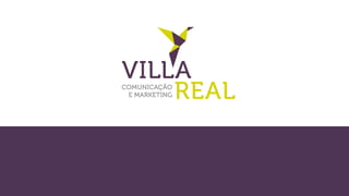Portfólio Villa Real Comunicação Integrada