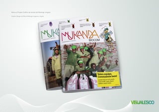 Marca e Projeto Gráfico de revista de Malange, Angola.
Graphic Design and Brand Malange magazine, Angola.
 