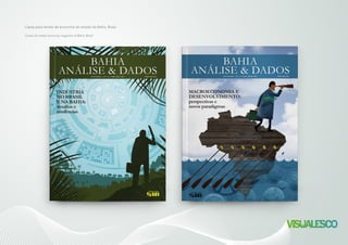 Capas para revista de economia do estado da Bahia, Brasil.
Covers for state’s economy magazine of Bahia, Brazil.
 
