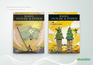 Capas para revista de economia do estado da Bahia, Brasil.
Covers for state’s economy magazine of Bahia, Brazil.
 