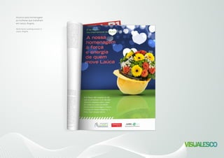Anúncio para homenagear
as mulheres que trabalham
em Laúca, Angola.
Ad to honor working women in
Lauca, Angola.
 
