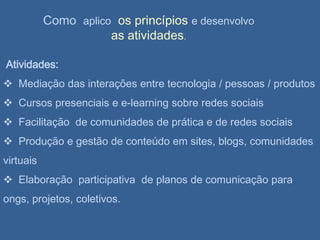  Matrizes articuladoras como referência:  os 8 objetivos do Milênio,  Flor da Permacultura , 8 níveis de sustentabilidade, Carta da Terra, Agenda 21. 