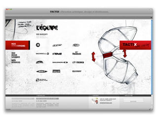 TACTIX - Direction artistique, design et déclinaison.
 