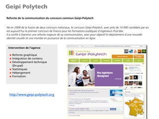 Geipi Polytech
Né en 2008 de la fusion de deux concours nationaux, le concours Geipi-Polytech, avec près de 10 000 candida...