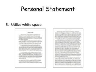 Personal Statement
5. Utilize white space.
 