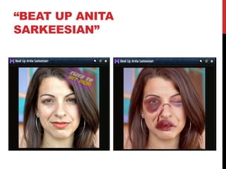 “BEAT UP ANITA
SARKEESIAN”
 