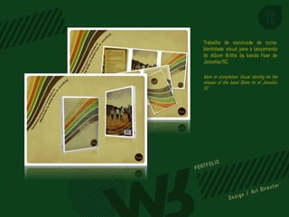 Trabalho de conclusão de curso.
Identidade visual para o lançamento
do álbum Brilhe da banda Fixar de
Joinville/SC.

Work of completion. Visual identity for the
release of the band Shine fix of Joinville,
SC.




                             PORTFOL IO
 