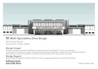 Software Used:
Auto CAD, Revit Project Completion: 2019
 