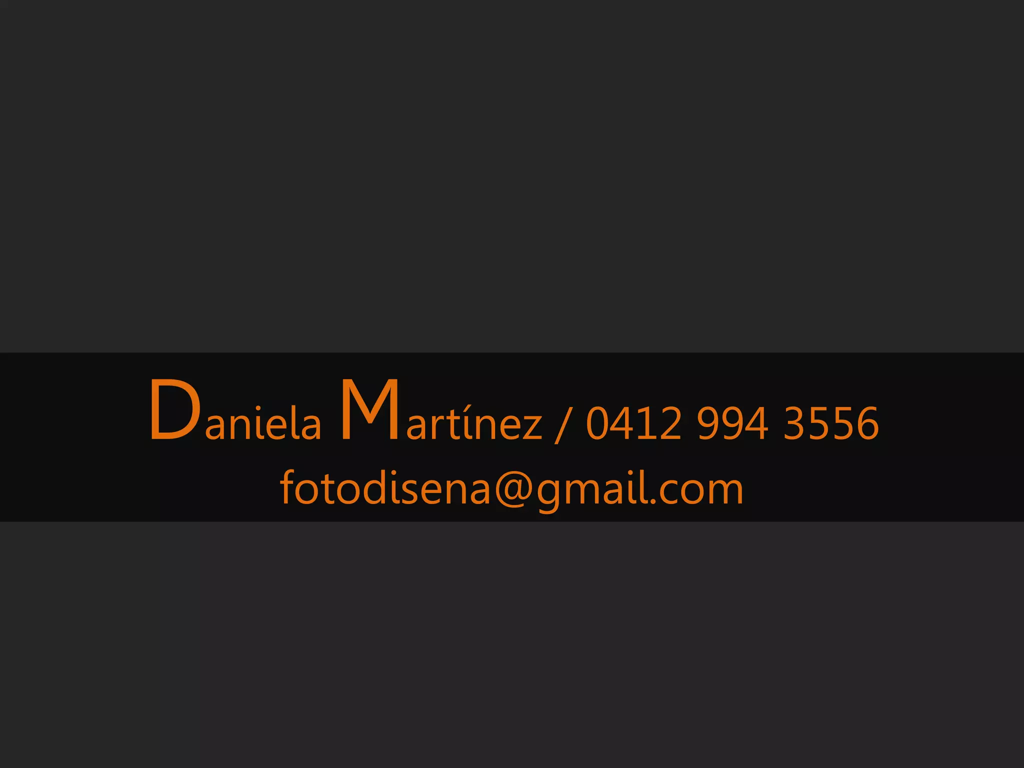 Daniela Martínez / 0412 994 3556
fotodisena@gmail.com