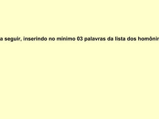 Produza um texto narrativo com no mínimo 10 linhas, a partir da imagem a seguir, inserindo no mínimo 03 palavras da lista dos homônimos e parônimos. Seja criativo e não esqueça do título. O tema é sobre trânsito. 