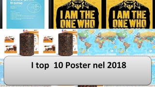 I top 10 Poster nel 2018
 