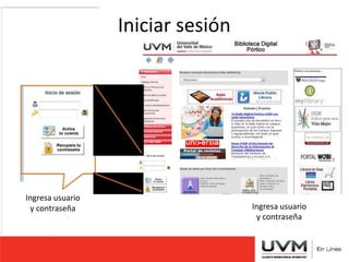 Iniciar sesión 
Ingresa usuario 
y contraseña Ingresa usuario 
y contraseña 
 