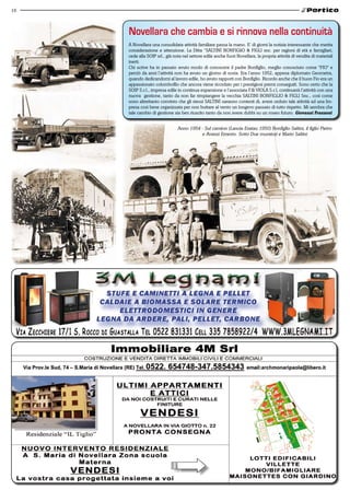 16



     Novellara che cambia e si rinnova nella continuità
     A Novellara una consolidata attività familiare passa la mano. E’ di giorni la notizia interessante che merita
     considerazione e attenzione. La Ditta “SALTINI BONFIGliO & FIGLI snc. per ragioni di età e famigliari,
     cede alla SOIP srl., già nota nel settore edile anche fuori Novellara, la propria attività di vendita di materiali
     inerti.
     Chi scrive ha in passato avuto modo di conoscere il padre Bonfiglio, meglio conosciuto come "FIO" e
     perciò da anni l’attività non ha avuto un giorno di sosta. Era l’anno 1952, appena diplomato Geometra,
     quando dedicandomi al lavoro edile, ho avuto rapporti con Bonfiglio. Ricordo anche che il buon Fio era un
     appassionato colombofilo che ancora viene ricordato per i prestigiosi premi conseguiti. Sono certo che la
     SOIP S.r.l., impresa edile in continua espansione e l’associata F.lli VIOLA S.r.l, continuerà l’attività con una
     nuova gestione, tanto da non far rimpiangere la vecchia SALTINI BONFIGLIO & FIGLI Snc., così come
     sono altrettanto convinto che gli stessi SALTINI saranno contenti di, avere ceduto tale attività ad una Im-
     presa così bene organizzata per non buttare al vento un longevo passato di tutto rispetto. Mi sembra che
     tale cambio di gestione sia ben riuscito tanto da non avere dubbi su un roseo futuro. Giovanni Franzoni


                                Anno 1954 - Sul camion (Lancia Esatau 1950) Bonfiglio Saltini, il figlio Pietro
                                          e Avanzi Ernesto. Sotto Due muratori e Mario Saltini
 