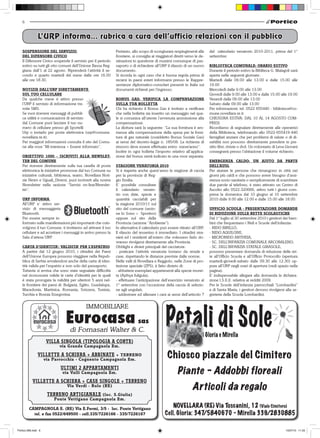 6


               L’URP informa... rubrica a cura dell’ufficio relazioni con il pubblico
   SOSPENSIONE DEL SERVIZIO                                    Pertanto, allo scopo di scongiurare respingimenti alle        del calendario venatorio 2010-2011, prima del 1°
   DEL DIFENSORE CIVICO                                        frontiere, si consiglia ai viaggiatori diretti verso le de-   settembre.
   Il Difensore Civico sospende il servizio per il periodo     stinazioni in questione di munirsi comunque di pas-
   estivo su tutti gli otto comuni dell’Unione Bassa Reg-      saporto o di richiedere all’URP il rilascio di un nuovo       BIBLIOTECA COMUNALE: ORARIO ESTIVO
   giana dall’1 al 22 agosto. Riprenderà l’attività il se-     documento.                                                    Durante il periodo estivo la Bibliteca G. Malagoli sarà
   condo e quarto martedì del mese dalle ore 16.00             Si ricorda in ogni caso che è buona regola prima di           aperta nelle seguenti giornate:
   alle ore 18.30.                                             recarsi in paesi esteri informarsi presso le Rappre-          Martedì dalle 09.00 alle 13.00 e dalle 15.00 alle
                                                               sentanze diplomatico-consolari presenti in Italia sui         19.00
   NOTIZIE DALL’URP DIRETTAMENTE                               documenti richiesti per l’ingresso.                           Mercoledì dalle 9.00 alle 13.00
   SUL TUO CELLULARE                                                                                                         Giovedì dalle 9.00 alle 13.00 e dalle 15.00 alle 19.00
   Da qualche mese è attivo presso                             BONUS GAS: VERIFICA LA COMPENSAZIONE                          Venerdì dalle 09.00 alle 13.00
   l’URP il servizio di informazione tra-                      SULLA TUA BOLLETTA                                            Sabato dalle 09.00 alle 13.00
   mite SMS.                                                   Chi ha richiesto il Bonus Gas è invitato a verificare         Per informazioni: tel. 0522 655440 - biblioteca@co-
   Se vuoi ricevere messaggi di pubbli-                        che nella bolletta sia inserito un messaggio nel qua-         mune.novellara.re.it
   ca utilità e comunicazioni di servizio                      le si comunica all’utente l’avvenuta ammissione alla          CHIUSURA ESTIVA: DAL 10 AL 14 AGOSTO COM-
   dal Comune puoi lasciare il tuo nu-                         compensazione.                                                PRESI
   mero di cellulare presso gli Sportelli                      La dicitura sarà la seguente: “La sua fornitura è am-         Ricordiamo di segnalare direttamente alle operatrici
   Urp o inviarlo per posta elettronica (urp@comune.           messa alla compensazione della spesa per la forni-            della Biblioteca, telefonando allo 0522-655419-440
   novellara.re.it).                                           tura di gas naturale (cosiddetto Bonus Sociale Gas)           famigliari anziani che per problemi di salute o di di-
   Per maggiori informazioni consulta il sito del Comu-        ai sensi del decreto-legge n. 185/08. La richiesta di         sabilità non possono direttamente prendere in pre-
   ne alla voce “Mi interessa > Essere informato”.             rinnovo deve essere effettuata entro: mese/anno”.             stito libri, riviste o dvd. Un volontario di Leva Giovani
                                                               Inoltre in ogni bolletta l’importo relativo all’applica-      consegnerà presso l’abitazione il volume richiesto.
   OBIETTIVO 1000 - ISCRIVITI ALLA NEWSLET-                    zione del bonus verrà indicato in una voce separata.
   TER DEL COMUNE                                                                                                            EMERGENZA CALDO: UN AIUTO DA PARTE
   Per ricevere direttamente sulla tua casella di posta        STAGIONE VENATORIA 2010                                       DELL’AUSL
   elettronica le iniziative promosse dal tuo Comune su        Si è riaperta anche quest’anno la stagione di caccia          Per aiutare le persone che rimangono in città nei
   iniziative culturali, biblioteca, teatro, Novellara Noti-   per la provincia di Reg-                                      giorni più caldi e che possono avere bisogno d’assi-
   zie News e Uguali_Diversi, puoi iscriverti alla nostra      gio Emilia.                                                   stenza socio-sanitaria o semplicemente di scambiare
   Newsletter nella sezione “Servizi on-line/Newslet-          E’ possibile consultare                                       due parole al telefono, è stato attivato un Centro di
   ter”.                                                       il calendario venato-                                         Ascolto allo 0522.320666, attivo tutti i giorni com-
                                                               rio con date, specie e                                        presa la domenica dal 10 giugno al 10 settembre
   URP INFORMA                                                 quantità cacciabili per                                       2010 dalle 9.00 alle 12.00 e dalle 15.00 alle 18.00.
   All’URP e’ attivo ser-                                      la stagione 2010/11 sul
   vizio di messaggeria                                        sito del comune (sezio-                                       UFFICIO SCUOLA - PRESENTAZIONE DOMANDE
   Bluetooth.                                                  ne Io Sono > Sportivo)                                        DI RIDUZIONE SULLE RETTE SCOLASTICHE
   Per essere sempre in-                                       oppure sul sito della                                         Dal 1° luglio al 30 settembre 2010 i genitori dei bam-
   formato sulle manifestazioni più importanti che coin-       Provincia (sezione “Ambiente”).                               bini che frequentano i Nidi e Scuole dell’infanzia:
   volgono il tuo Comune, ti invitiamo ad attivare il tuo      In alternativa il calendario può essere ritirato all’URP.     - NIDO BIRILLO,
   cellulare e ad accettare i messaggi in arrivo presso la     Il rilascio del tesserino è immediato. I cittadini stra-      - NIDO AQUILONE,
   Sala d’attesa URP.                                          nieri ed i residenti all’estero che volessero farlo do-       - MICRONIDO ANTHEIA,
                                                               vranno rivolgersi direttamente alla Provincia.                - SC. DELL’INFANZIA COMUNALE ARCOBALENO,
   CARTA D’IDENTITA’: VALIDITA’ PER L’ESPATRIO                 Obblighi e divieti principali del cacciatore:                 - SC. DELL’INFANZIA STATALE GIRASOLE,
   A partire dal 12 giugno 2010, i cittadini dei Paesi         - praticare l’attività venatoria lontano da strade e          possono presentare domanda di riduzione delle ret-
   dell’Unione Europea possono viaggiare nella Repub-          case, rispettando le distanze previste dalle norme;           te all’Ufficio Scuola e all’Ufficio Protocollo (apertura
   blica di Serbia avvalendosi anche della carta di iden-      Nelle valli di Novellara e Reggiolo, nelle Zone di pro-       martedì-giovedì-sabato dalle 09.30 alle 12.30) op-
   tità valida per l’espatrio e non solo del passaporto.       tezione speciale (ZPS), è fatto divieto di:                   pure all’URP negli orari di apertura (vedi spazio nella
   Tuttavia si avvisa che sono state segnalate difficoltà      - abbattere esemplari appartenenti alla specie moret-         pagina).
   nel riconoscere valide le carte d’identità per le quali     ta (Aythya fuligula);                                         E’ indispensabile allegare alla domanda la dichiara-
   è stata prorogata la validità per ulteriori 5 anni nel-     - effettuare l’anticipazione dell’esercizio venatorio al      zione I.S.E.E. relativa ai redditi 2009.
   le frontiere dei paesi di: Bulgaria, Egitto, Guadalupa,     1° settembre con l’eccezione della caccia di selezio-         Per le Scuole dell’infanzia parrocchiali “Lombardini”
   Macedonia, Martinica, Romania, Svizzera, Tunisia,           ne agli ungulati;                                             e di Santa Maria, i genitori devono rivolgersi alla se-
   Turchia e Bosnia Erzegovina.                                - addestrare ed allenare i cani ai sensi dell’articolo 7      greteria della Scuola Lombardini.




                      VILLA SINGOLA (TIPOLOGIA A CORTE)
                           via Grande Campagnola Em.

               VILLETTE A SCHIERA + ABBINATE + TERRENO
                     via Parrocchia - Cognento Campagnola Em.
                                                                                                 Chiosco piazzale del Cimitero
                            ULTIMI 2 APPARTAMENTI
                             via Valli Campagnola Em.                                                   Piante - Addobbi floreali
           VILLETTE A SCHIERA + CASE SINGOLE + TERRENO
                               Via Verdi - Rolo (RE)
                                                                                                                  Articoli da regalo
                      TERRENO ARTIGIANALE (loc. S.Giulia)
                         Ponte Vettigano Campagnola Em.

         CAMPAGNOLA E. (RE) Via E.Fermi, 3/5 - loc. Ponte Vettigano
                                                                                                   NOVELLARA (RE) Via Toscanini, 12 (Viale Cimitero)
           tel. e fax 0522/649500 - cell.335/7226166 - 335/7226167                             Cell. Gloria: 347/5840670 - Mirella 339/2830885

Portico-269.indd 6                                                                                                                                                            15/07/10 11.03
 