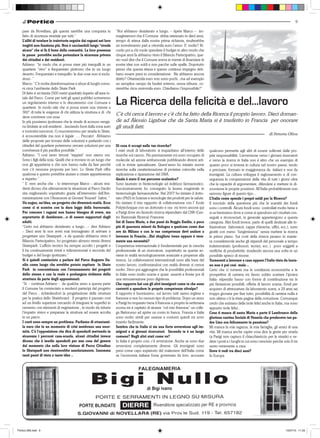 9

   pare da Novellara, già questa sarebbe una conquista in            “Noi abbiamo desiderato a lungo, – ripete Marco – im-
   fatto di sicurezza stradale per tutti.”                           maginiamoci che il Comune abbia rateizzato in dieci anni,
   L’alibi di tutelare le traiettorie seguite dai ragazzi nei loro   tempo di attesa dalla nostra prima richiesta, risulterebbe
   tragitti non funziona più. Non è cacciandoli lungo “strade        un investimento pari a ottomila euro l’anno. E’ molto? Ri-
   sicure” che si fa il bene della comunità. La loro presenza        cordo poi a chi vuole spendere il budget in altro modo che
   in paese potrebbe anche potenziare la sicurezza privata           cinque anni fa abbiamo vinto il Bilancio Partecipativo, que-
   dei cittadini e dei residenti.                                    sto vuol dire che il Comune aveva in mente di finanziare le
   Adriano: “Io credo che si possa stare più tranquilli in un        nostre idee con soldi e non pacche sulle spalle. Dopotutto
   quartiere “vivo” e frequentato piuttosto che in un luogo          penso che questa attesa e questo continuo impegno deb-
   deserto. Frequentato e tranquillo: le due cose non si esclu-      bano essere presi in considerazione. Ne abbiamo ancora
   dono .”                                                           diritto? Ottantamila euro non sono pochi , ma ad esempio
   Marco: “C’è molta disinformazione e abusi di luoghi comu-         un semplice campo da basket esterno, senza tribune, co-
   ni circa l’ambiente dello Skate Park.                             sterebbe circa centomila euro. Chiediamo l’impossibile?”
   Di fatto è un’inezia (500 metri quadrati) rispetto all’area to-
   tale del Parco. Come per tutti gli spazi pubblici scriveremo
   un regolamento interno e lo discuteremo con Comune e
   quartiere. In modo tale che si possa avere una visione a
                                                                     La Ricerca della felicità e del…lavoro
   360° di tutte le esigenze di chi utilizza la struttura e di chi
   deve convivere con essa .
                                                                     C’è chi cerca il lavoro e c’è chi ha fatto della Ricerca il proprio lavoro. Dieci doman-
   In più possiamo ipotizzare che le strade di accesso venga-        de ad Alessio Ligabue che da Santa Maria si è trasferito in Francia per onorare
   no limitate ai soli residenti…lasciando fuori dalla zona auto     gli studi fatti.
   e motorini rumorosi. Ci muoveremmo per strada in Skate,
   è ecosostenibile ma non è legale …. Peccato! Abbiamo
   delle proposte per trovare delle soluzioni e parlando con i
   cittadini del quartiere potremmo cercare soluzioni per una        Di cosa ti occupi nelle tue ricerche?
   convivenza il più pacifica possibile.”                            I miei studi di laboratorio si inquadrano all’interno delle      qualcuno permette agli altri di essere sollevati dalle pro-
   Adriano: “I così tanto temuti “teppisti” non siamo noi.           ricerche sul cancro. Più precisamente mi sono occupato di        prie responsabilità. L’avversione verso i giovani ricercatori
   Sono i figli della noia. Quelli che si trovano in un luogo che    molecole ad azione antitumorale pubblicando diversi arti-        e verso la ricerca in Italia non è altro che un esempio di
   non gli appartiene e che non hanno nulla da fare perché           coli in riviste specializzate. Quest’anno ho iniziato nuove      quanto poco si investa in cultura nel nostro paese, tendo
   non c’è nessuna proposta per loro. Lo Skate Park offre            ricerche sulla caratterizzazione di proteine coinvolte nella     a precisare, formato in maggioranza da italiani e non da
   qualcosa e questo potrebbe aiutare a creare appartenenza          replicazione e riparazione del DNA.                              immigrati. La cultura sviluppa il ragionamento e di con-
   e rispetto.”                                                      Quale è stato il tuo percorso scolastico?                        seguenza la comprensione della vita di tutti i giorni oltre
   “ E’ vero anche che – lo interrompe Marco – alcuni resi-          Sono laureato in biotecnologie ad indirizzo farmaceutico.        che la capacità di argomentare, difendere e mettere in di-
   denti dicono che ultimamente la situazione al Parco Daolio        Successivamente ho conseguito la laurea magistrale in            scussione le proprie posizioni. All’Italia probabilmente non
   stia migliorando soprattutto grazie all’intervento dell’Am-       biotecnologie farmaceutiche. Nel 2007 ho iniziato il dotto-      servono figure di questo tipo...
   ministrazione con l’Assessore ai Giovani Youssef Salmi. ”         rato (PhD) in Scienze e tecnologie dei prodotti per la salute.   L’Italia come spende i propri soldi per la Ricerca?
   Un sogno, un’idea, un progetto che diventerà realtà. Ecco         Ho iniziato il mio rapporto di collaborazione con l’ Ecole       Il nocciolo della questione più che la scarsità dei fondi
   come ci si scontra con la dura legge della burocrazia.            Polytechnique con un dottorato e ora mi trovo ancora qui         sono i controlli. Alcuni fondi sono controllati molto bene e
   Per crescere i ragazzi non hanno bisogno di avere, ma             a Parigi dove sto facendo ricerca stipendiato dal CNR (Cen-      si sa benissimo dove e come si spendono ed i risultati con-
   soprattutto di desiderare…e di essere supportati dagli            tro Nazionale Ricerca) Francese.                                 seguiti e riconosciuti, in generale appartengono a questa
   adulti.                                                           Sei di Santa Maria, a due passi da Reggio Emilia, a poco         categoria. Altri fondi invece, parlo di quelli destinati alle in-
   “Certo noi abbiamo desiderato a lungo…– dice Adriano              più di quaranta minuti da Bologna e qualcosa come due            frastrutture (laboratori, cappe chimiche, uffici, ecc.), sono
   – Dieci anni fa non avrei mai immaginato di arrivare a            ore da Milano e con le tue competenze devi andare a              gestiti con meno “lungimiranza” senza mettere la ricerca
   progettare uno Skatepark , e da quando abbiamo vinto il           lavorare in Francia…Hai sbagliato treno oppure è vera-           in primo piano. Sui costi della ricerca pesano in manie-
   Bilancio Partecipativo, ho progettato almeno trenta diversi       mente una necessità?                                             ra considerevole anche gli stipendi del personale a tempo
   Skatepark. L’ufficio tecnico ha sempre accolto i progetti e       L’esperienza internazionale é fondamentale per la crescita       indeterminato (professori, tecnici, ecc..) poco soggetti a
   li ha continuamente rivisti e ridimensionati a seconda del        professionale di un ricercatore, soprattutto se questa av-       verifiche di produttività, ricadendo ancora una volta in un
   budget e del luogo ipotizzato.”                                   viene in realtà tecnologicamente avanzate e propense alla        possibile spreco di risorse.
   Si è quindi cominciato a parlare del Parco Augusto Da-            ricerca. Le collaborazioni internazionali sono alla base del     Torneresti a lavorare a casa oppure l’Italia vista da lonta-
   olio come luogo che avrebbe potuto ospitare lo Skate              nostro lavoro, confrontandosi con realtà diverse si cresce       no non è poi così male…
   Park in concomitanza con l’avanzamento dei progetti               molto. Devo poi aggiungere che le possibilità professionali      Certo che ci tornerei ma le condizioni economiche e le
   dello stesso e con la reale e prolungata richiesta della          in Italia sono molto scarse e quasi assenti a fronte poi di      prospettive di carriera mi fanno subito scartare l’ipotesi
   struttura da parte degli appassionati.                            una remunerazione poco dignitosa.                                Italia: stipendio basso con forme di contribuzione tra le
   “Si - continua Adriano - da qualche anno a questa parte           Che rapporto hai con gli altri immigrati come te che sono        più fantasiose possibili, offerta di lavoro scarsa, fondi per
   il Comune ha cominciato a renderci partecipi del progetto         costretti a spendere le proprie competenze oltralpe?             acquisto di attrezzature da laboratorio scarsi, a 29 anni sei
   del Parco , richiedendoci la progettazione della struttura        Il rapporto è buonissimo, sul lavoro tutti sanno inglese e       troppo giovane per fare tutto, possibilità di carriera nulla e
   per la pratica dello Skateboard . Il progetto è passato così      francese e non ho nessun tipo di problema. Dopo un anno          non ultimo c’è la triste pagina della corruzione. Comunque
   ad un livello superiore cercando di integrare le superfici in     a Parigi ho imparato bene il francese e proprio la settimana     credo che esistano delle isole felici anche in Italia, ma sono
   cemento con elementi di vegetazione , in modo da ridurre          scorsa mi é capitato di aiutare “col mio francese” un colle-     appunto isole felici..
   l’impatto visivo e preparare la struttura ad essere accolta       ga Bielorusso ad aprire un conto in banca. Francia e Italia      Cosa ti manca di santa Maria a parte il Lambrusco della
   in un parco.                                                      sono molto simili per usanze e costumi quindi mi sono            gloriosa cantina Sociale di Vezzola che produceva tuo pa-
   I costi sono sempre un problema. Parliamo di ottantami-           inserito facilmente.                                             dre Lino ora felicemente in pensione?
   la euro che in un momento di crisi sembrano una enor-             Sembra che in Italia ci sia una forte avversione agli im-        Mi manca la mia ragazza, la mia famiglia, gli amici di una
   mità. C’è l’opposizione che dice di spenderli mettendo in         migrati e ai giovani ricercatori. Secondo te è un luogo          vita. Mi manca anche capire cosa dice la gente per strada
   sicurezza i percorsi casa-scuola, alcuni cittadini invece         comune? Negli altri stati come va?                               (a Parigi non capisco il chiacchiericcio per le strade) e ve-
   dicono che è inutile spenderli per una cosa del genere            In Italia è proprio cosi, c’è avversione. Anche se sono due      dere i posti e i luoghi in cui sono cresciuto perche solo lì mi
   dal momento che nella loro visione di Parco Cittadino             avversioni completamente diverse. Gli immigrati sono             sento veramente a casa.
   lo Skatepark non rientrerebbe assolutamente. Insomma              presi come capo espiatorio del malessere dell’Italia come        Dove ti vedi tra dieci anni?
   tanti punti di vista e tante idee ..                              se l’economia italiana fosse governata da loro, accusare         In Europa




Portico-269.indd 9                                                                                                                                                                            15/07/10 11.03
 