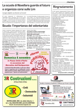 8


La scuola di Novellara guarda al futuro Ringraziamento
e organizza corsi sulle Lim                                                                                                            A tutti i genitori rappresentanti di classe, d’Isti-
Lavagna digitale una finestra sul mondo                                                                                                tuto, a tutti i genitori che condividono l’offerta
                                                                                                                                       formativa per i nostri alunni, all’Amministrazione
                                                                                                                                       Comunale e a tutti i referenti istituzionali, alle
Al corso organizzato in collaborazione con                             La scuola di Novellara, che già possiede un buon nu-            associazioni locali e ai privati per le scelte fatte a
TESTPOINT hanno partecipato più di 100 docenti                         mero di LIM, con i fondi raccolti attraverso le varie           favore della nostra scuola:
di 8 scuole elementari del distretto di Guastalla e                    iniziative organizzate nell’anno scolastico 2010/2011           ANPI NOVELLARA
Correggio. Il corso ha avuto un notevole successo                      e le donazioni delle diverse associazioni potrà acqui-          ARCIERI DELL’ORTICA NOVELLARA
poiché le LIM sono diventate uno strumento impor-                      stare altre 8 o 9 LIM da destinare alle scuole elemen-          ASSOCIAZIONE “9PEDALI”
tante ed accattivante per l’insegnamento moderno.                      tari di Novellara e S. Giovanni e alla scuola media.            ASSOCIAZIONI DI GENITORI
                                                                                                                                       ACCONCIATURE SUSI

Scuola: l’importanza del volontariato                                                                                                  AUTIERI ANAI DI GUASTALLA
                                                                                                                                       AUSER
                                                                                                                                       AVIS GRUPPO PODISTICO
                                                                                                                                       BIBLIOTECA COMUNALE
L’istituto comprensivo desidera ringraziare tutti i negozi,            Bottacini, Bruno Miloni                                         BONIFICA PARMIGIANA MOGLIA
le aziende locali, i privati che hanno permesso all’asso-              per la pittura, la scultura e il fotomontaggio:                 CARABINIERI DI NOVELLARA
ciazione “VOLONTARI A SCUOLA E…” di organizzare una                    Giuliano Ariosi, Carmelo Fusolini, Leo Crotti.                  CIRCOLO RICREATIVO APERTO NOVELLARESE
lotteria di fine anno scolastico, contribuendo alla raccolta           Maestri della scuola di musica                                  CARITAS
di fondi utili per l’acquisto di LIM (lavagne interattive mul-         per lo sport: Greta Tondelli degli Arcieri dell’Ortica, Fran-   COOP NORDEST
timediali) per gli alunni del nostro istituto. Un vivo ringra-         cesca Luppi e Ylenia, Andrea Aldini.                            CRISTINA E VALERIA EDUCATRICI LUDOTECA
ziamento va a tutti i volontari che durante l’anno hanno               per i laboratori di studio e biblioteca: Manuela Bernar-        DUEFFEGI SERIGRAFICA
collaborato per la buona riuscita delle attività opzionali e           delli, M.Cristina Davolio, Giada ed Enrica dell’Einaudi,        GRUPPO DELL’ARGINONE NOVELLARA
altre iniziative organizzate dalla scuola:                             Gianna Rughi, Anna Maria Merciadri, M. Teresa Rossini,          GRUPPO SCUOLA9,
per la cucina: Anna Nizzoli, Marisa Rondini, Anna Seme-                Rossana Scazza, Antonella Farinelli, Tiziana Ferraroni          GUARDIE ECOLOGICHE (GEV)
ghini, Ivanna Taglini, Loretta Caiti                                   per le attività culturali i laboratori al museo e all’archi-    LEGA TUMORI DI RE
per il bricolage ed il cucito: Graziella Andreani, Renza               vio: Elena Ghidini, Olga Guerra, Marzia Moreni                  MUSEO E ARCHIVIO DI NOVELLARA
Cocconcelli, Rosa Malaguti, Aldina Pratissoli, Cinzia Iori.            per “Cena sotto le Stelle”: Volontari Centro Ricreativo         PIONIERI DELLA CRI
per il laboratorio di falegnameria e impagliatura: Vin-                Novellarese e l’organizzatore Miro Costoli                      POLIZIA POSTALE DI RE
cenzo Bonfà, Manuel Belligoli.                                         per il Teatro: Grazia Costa, Cinzia Iori.                       PORTICO
per il restauro: Primo Ghelfi, Renato Pavesi, Giuliano                                          Gli operatori dell’I.C. di Novellara   PRO LOCO NOVELLARA
                                                                                                                                       PROVINCIA RE - SERVIZIO VALORIZZAZIONE
       Il Gruppo                                                                                                                       PRODUZIONI AGRICOLE
    Sanbernardinese                                                                                      CICCIOLI                      SCUOLA DI MUSICA “LO SCHIACCIANOCI”
                      in collaborazione con   e Comune di Novellara
                                                                                                       E PORCHETTA                     SOCIETÀ SPORTIVE
                                                                                                                                       TEAM PATERLINI

    Domenica 6 novembre
                                                                                                                                       UFFICIO AMBIENTE - URP - POLIZIA MUNICI-
                                                                                                                                       PALE
                                                                                                                                       VOLONTARI DELL’APPARTAMENTO
          in Piazza Unità d’Italia                                                                                                     forni: AL PAN - BOTTOLI – CURRIERI – PAROLI
                                                                                                                                       - IL GRANAIO – STAZIONE
             in occasione del                                                                                                          MACELLERIA ZANETTI - TURCI TROFEI
                                                                                                                                       - OREFICERIA COPELLI CAMPAGNOLA
        Mercatino dell’Antiquariato                                                                                                    Ci auguriamo che questa collaborazione prose-
                                                                                                                                       gua anche per gli anni a venire poiché la scuola
      I volontari di San Bernardino, La Pro loco e Rana                                                                                senza l’aiuto esterno non sarebbe certo in grado
      Cross vi aspettano per la tradizionale cottura                                                                                   di offrire apparecchiature didattiche all’avanguar-
                                                                                                                                       dia e di proseguire i progetti previsti nel piano
      della porchetta in piazza. Nell’occasione saranno
                                                                                                                                       dell’offerta formativa.
      preparati pure “i grasoi ed Sanbernardein”.                                                                                                     Gli operatori dell’I.C. di Novellara




    3R Costruzioni                    di Rossi Fabio & Dino
                                                                                    s.n.c.




                                                           Civili
                                                                      Zootecniche
                                                           Industriali

          NOVELLARA (RE) via della Libertà, 1
        tel. e fax 0522/651089 cell.331/2697050
                      Email: 3rcostruzionisnc@gmail.com
 