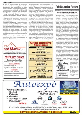 23
glio 1801 con la grandiosa festa che accompagnò            Principalmente sotto il profilo amministrativo e po-
l’innalzamento nella piazzetta (oggi piazza G. Maz-        litico-ideologico con la nascita di una nuova classe
zini) dell’Albero della Libertà dipinto, con grande        dirigente, di una nuova amministrazione e di una
impegno, dal pittore novellarese Giovanni Brioni. E        legislazione moderna con il varo del Codice napo-
la bandiera sventolò anche sulle torri del paese. In       leonico. Il principio di una amministrazione centra-       Gruppi di Reggio Emilia e provincia tel.3463037000
precedenza erano stati piantati, nella attuale piazza      lizzata, assieme alla formazione di un esercito na-
Unità d’Italia, dei semplici pioppi. In seguito muta-      zionale, sarebbe rimasto anche dopo la caduta di             PROFESSIONE E ANONIMATO
ti i tempi, l’Albero della Libertà fu abbattuto il 12      Napoleone. Proprio la creazione di un vero Esercito
aprile1805, fra l’indifferenza generale della popo-        italiano deve essere considerato uno dei maggiori          Mi chiamo Pietro e sono un medico alcolista.
lazione.                                                   contributi lasciatoci dal periodo napoleonico.             Come altri medici che fanno parte di A.A., mi pon-
Il 26 gennaio 1802 i rappresentanti cisalpini procla-      Nell’aprile del 1814, nonostante l’eroica resistenza       go spesso il problema se non riuscirei a trasmet-
marono Napoleone presidente della appena nata              dell’Esercito italiano contro l’invasione degli austria-   tere meglio il messaggio qualora rinunciassi all’
Repubblica Italiana.                                       ci e degli alleati, con la caduta di Napoleone il Re-      anonimato, qualificandomi alcolista tra i pazienti.
In quegli anni veniva attuato il nuovo ordinamento         gno d’Italia concludeva la sua decennale esistenza.        Tuttavia, proprio nell’ esercizio professionale, mi è
napoleonico, pagato caro dall’Italia con la sudditan-      Dopo la capitolazione del Vicerè Eugenio avvenuta          capitato di notare come le persone che ignorano la
za totale del paese al governo francese.                   il 16 aprile 1814, il Duca di Modena Francesco IV          mia malattia alcolica, sono molto più disinibite e
Frutto di questa sottomissione a Bonaparte fu la           d’Austria-Este (1779-1846) riprendeva il possesso          spontanee nel manifestare i loro problemi. A mio
dipendenza economica di Novellara e di tutta l’Ita-        del suo stato; per Novellara incominciava il lungo         avviso, non sarebbero pochi coloro che sapendo
lia del Nord dai prodotti industriali e dai manufatti      periodo della restaurazione che sarebbe finito dopo        della mia lunga militanza fra le schiere degli al-
provenienti dall’Impero Napoleonico. Questa ege-           quarantacinque anni con l’annessione al nuovo Re-          colisti attivi, si farebbero scrupolo nel mettermi a
monia garantiva però al nostro paese una certa pro-        gno d’Italia (marzo 1860). (segue)                         parte delle proprie confidenze. Qualcuno avrebbe
sperità alle regioni agricole, in particolare all’Emilia   Nota - Sanfedismo, era un movimento formato da             timore di ferire la mia suscettibilità; qualche altro
Romagna.                                                   bande armate di contadini organizzate come sette,          sarebbe spinto da curiosità o cercherebbe di stuz-
Tuttavia, anche per altri aspetti, tale periodo deve       la cui attività segreta mirava a contrastare i repub-      zicarmi in una ricerca di stucchevoli motivazioni o
essere vissuto come la pietra miliare sulla quale ve-      blicani. L’esercito della San(ta) Fede fu istituito nel    considerazioni generiche, psicologiche, sociologi-
niva fondata l’Italia moderna.                             1799 dal card. Ruffo per abbattere la repubblica.          che e via dicendo. Qualche altro non si fiderebbe
                                                                                                                      e basta. Tempo fa mi è capitato un caso che mi ha
                                                                                                                      colpito e lo confesso, anche un po’ divertito. Un’

                                                              Circolo Ricreativo
                                                                                                                      anziana signora mi ha detto circa così:” Mio marito
                                                                                                                      è un gran brav’ uomo ma... beve, beve, beve”. Poi
                                                                 Novellarese                                          si è interrotta, mi ha guardato e scuotendo la testa,
                                                                                                                      ha soggiunto: “ Ma lei è un medico e certe cose
                                                                                                                      non può capirle “. Cara signora, sapesse come
                                                                                                                      posso capirle certe cose! E non perché sono un
                                                                                                                      medico ma perché sono un alcolista. La malattia
                                                                                                                      non guarda in faccia nessuno, in barba a tutti i
                                                                                                                      trattati di medicina, che anch’ io mi ero illuso,
                                                                                                                      come Lei, cara signora, che potessero farmi da
                                                                                                                      antidoto. Ma in fondo perché perdersi nelle solite

     COSTRUISCE E VENDE                                                                                               dissertazioni? Con mano anonima ma con spiri-
                                                                                                                      to semplice e solidale, metterò un foglietto con
         Campagnola E. via Levi                                                                                                                          degli indirizzi e dei
                                                                                                                                                         numeri di telefono
  Villette abbinate e maisonette                                                                                                                         nella sua casset-
             “Lago di Garda”                                                                                                                             ta delle lettere e
                                                                                                                                                         chissà che, una di
  Maisonette a ARCO                                                                                                                                      queste sere, suo
  Appartamenti a RIVA del Garda                                                                                                                          marito ed io non
                                                                                                                                                         abbiamo la fortu-
                Sardegna                                                                                                                                 na di incontrarci
  Villette in Costa Paradiso                                                                                                                             in un Gruppo di
                                                                                                                                                         Alcolisti Anonimi.
  Villette ed appartamenti a Badesi                                                                                                                      Tanti saluti. Pietro
  Appartamenti a Valledoria                                                                                                                              -  Lecco




          Autofficina Meccanica:
          •	 Tagliandi                                                       VENDITA AUTOVETTURE
          •	 Elettrauto                                                         NUOVE E USATE
          •	 Gommista
          •	 Autodiagnosi Bosch
          •	 Climatizzatori


             Roberto 340-1956534 – Mattia 340-1956465 - Tel. 0522/756661 – Fax. 0522/758745
                              Via C. Colombo 58/60 – 42017 Novellara (RE)
                                        SERVIZIO CARRO ATTREZZI A DOMICILIO
 