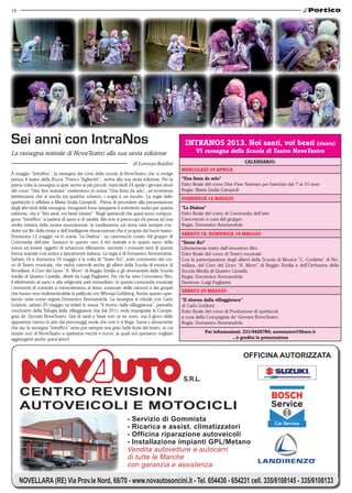 18




Sei anni con IntraNos                                                                            INTRANOS 2013. Noi santi, voi beati (risate)
La rassegna teatrale di NoveTeatro alla sua sesta edizione                                             VI rassegna della Scuola di Teatro NoveTeatro
                                                                      di Lorenzo Baldini                                        CALENDARIO:
                                                                                                MERCOLEDÌ 24 APRILE
A maggio “IntraNos”, la rassegna dei corsi della scuola di NoveTeatro che si svolge
presso il teatro della Rocca “Franco Tagliavini”, arriva alla sua sesta edizione. Per la        “Una festa da urlo”
prima volta la rassegna si apre anche ai più piccoli: mercoledì 24 aprile i giovani attori      Esito finale del corso Dire Fare Teatrare per bambini dai 7 ai 10 anni
del corso “Dire fare teatrare” metteranno in scena “Una festa da urlo”, un’avventura            Regia: Maria Giulia Campioli
elettrizzante che si snoda tra qualche scherzo, i sogni e un incubo. La regia dello             DOMENICA 12 MAGGIO
spettacolo è affidata a Maria Giulia Campioli. Prima di procedere alla presentazione
degli altri titoli della rassegna, bisognerà forse spiegarne il sottotitolo scelto per questa   “La Dialma”
edizione, che è “Noi santi, voi beati (risate)”. Negli spettacoli che quest’anno compon-        Esito finale del corso di Commedia dell’arte
gono “IntraNos” si parlerà di sacro e di santità. Ma non si preoccupi chi pensa ad una          Canovaccio a cura del gruppo
svolta mistica della nostra associazione: la meditazione sul tema sarà sempre con-              Regia: Domenico Ammendola
dotta sul filo della risata e dell’intelligente dissacrazione che è propria del buon teatro.
                                                                                                SABATO 18, DOMENICA 19 MAGGIO
Domenica 12 maggio va in scena “La Dialma”, un canovaccio curato dal gruppo di
Commedia dell’arte. Saranno in questo caso il rito teatrale e lo spazio sacro della             “Sister Act”
scena ad essere oggetto di scherzosa riflessione, secondo i consueti lazzi di questa            Liberamente tratto dall’omonimo film
forma teatrale così antica e tipicamente italiana. La regia è di Domenico Ammendola.            Esito finale del corso di Teatro musicale
Sabato 18 e domenica 19 maggio è la volta di “Sister Act”, esito conclusivo del cor-            Con la partecipazione degli allievi della Scuola di Musica “C. Confetta” di No-
so di Teatro musicale, che vedrà coinvolti anche gli allievi della Scuola di musica di          vellara, del Coro del Liceo “A. Moro” di Reggio Emilia e dell’Orchestra della
Novellara, il Coro del Liceo “A. Moro” di Reggio Emilia e gli strumentisti della Scuola         Scuola Media di Quattro Castella
media di Quattro Castella, diretti da Luigi Pagliarini. Per chi ha visto l’omonimo film,        Regia: Domenico Ammendola
il riferimento al sacro e alla religiosità sarà immediato; in questa commedia musicale          Direttore: Luigi Pagliarini
i momenti di comicità si mescoleranno al ritmo scatenato delle canzoni e dei gospel
                                                                                                SABATO 25 MAGGIO
che hanno reso indimenticabile la pellicola con Whoopi Goldberg. Anche questo spet-
tacolo vede come regista Domenico Ammendola. La rassegna si chiude con Carlo                    “Il ritorno dalla villeggiatura”
Goldoni: sabato 25 maggio va infatti in scena “Il ritorno dalla villeggiatura”, pannello        di Carlo Goldoni
conclusivo della Trilogia della villeggiatura che dal 2011 vede impegnata la Compa-             Esito finale del corso di Produzione di spettacoli
gnia de’ Giovani NoveTeatro. Qui di santi e beati non ce ne sono, ma il gioco delle             a cura della Compagnia de’ Giovani NoveTeatro
apparenze messo in atto dai personaggi vuole che così ci si finga. Sacra o dissacrante          Regia: Domenico Ammendola
che sia, la rassegna “IntraNos” resta pur sempre una gran bella festa del teatro, in cui
riunire soci di NoveTeatro e spettatori vecchi e nuovi, ai quali noi speriamo vogliate                      Per informazioni: 331/4426784; noveteatro@libero.it
aggiungervi anche quest’anno!                                                                                           ...è gradita la prenotazione


                                                                                                                               OFFICINA AUTORIZZATA




     CENTRO REVISIONI
     AUTOVEICOLI E MOTOCICLI
                                                                  - Servizio di Gommista
                                                                                                                                                Car Service
                                                                  - Ricarica e assist. climatizzatori
                                                                  - Officina riparazione autoveicoli
                                                                  - Installazione impianti GPL/Metano
                                                                  Vendita autovetture e autocarri
                                                                  di tutte le Marche
                                                                  con garanzia e assistenza

     NOVELLARA (RE) Via Prov.le Nord, 68/70 - www.novautosoncini.it - Tel. 654430 - 654231 cell. 335/6108145 - 335/6108133
 