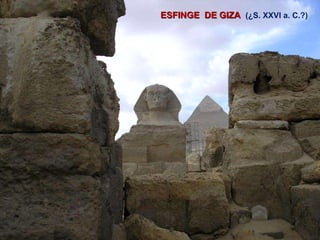 ESFINGE  DE GIZA  (¿S. XXVI a. C.?) 