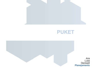 PUKET