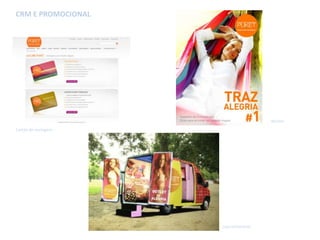 CRM E PROMOCIONALRevistaCartão de vantagensRevistaLoja intinerante