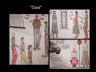 “ Caos” 