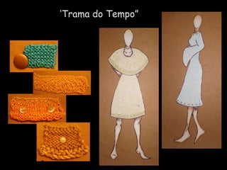 ‘ Trama do Tempo” 