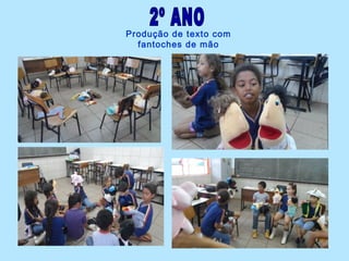 Produção de texto com
fantoches de mão
 