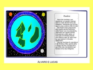 ÁLVARO E LUCAS
 